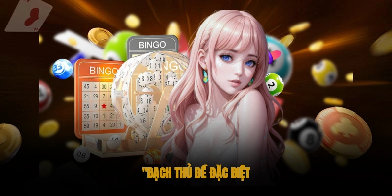 Bạch thủ đề đặc biệt