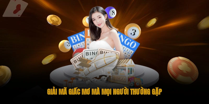 Giải mã giấc mơ mà mọi người thường gặp