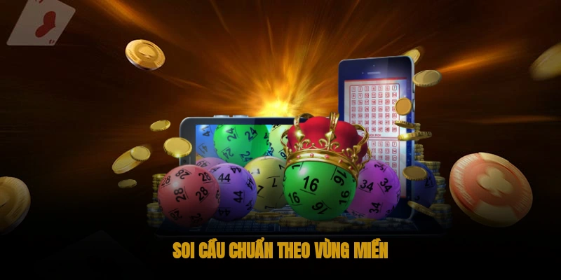 Soi cầu chuẩn theo vùng miền